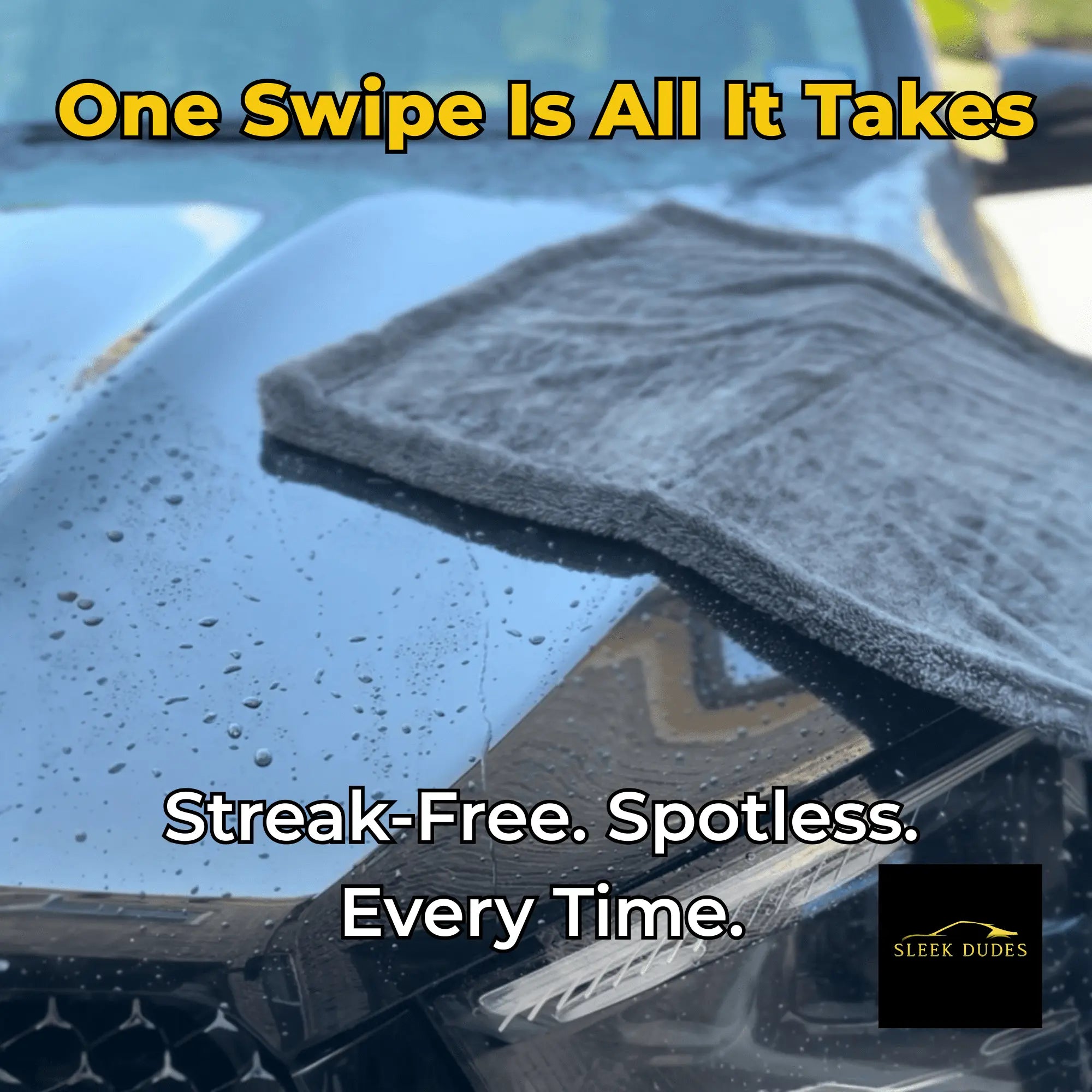 Sleek Max Dry 2K on a black Car Hood with One Swipe is all it takes promotional text