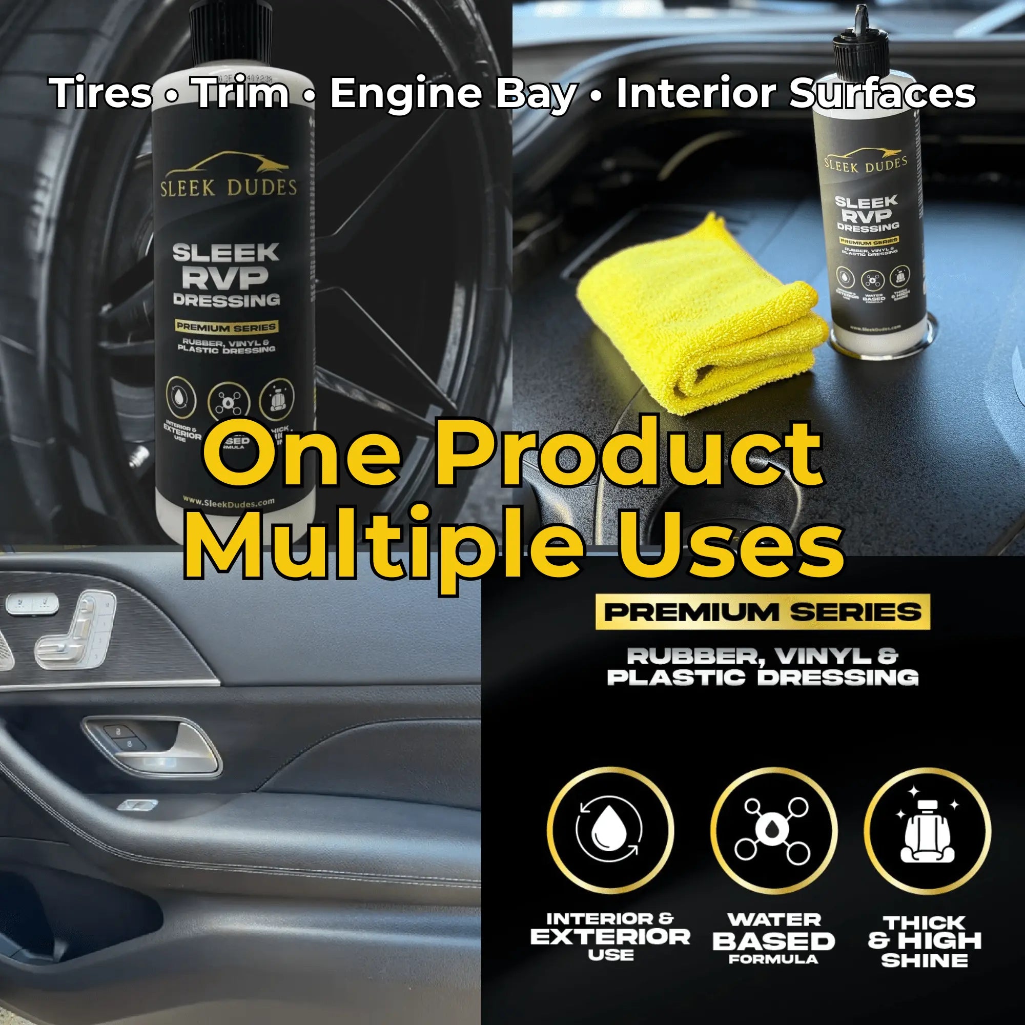 Sleek Dudes RVP Dressing shown for tires, interior trim, and engine bay plastics — one product for multiple uses, leaving a clean, satin finish.