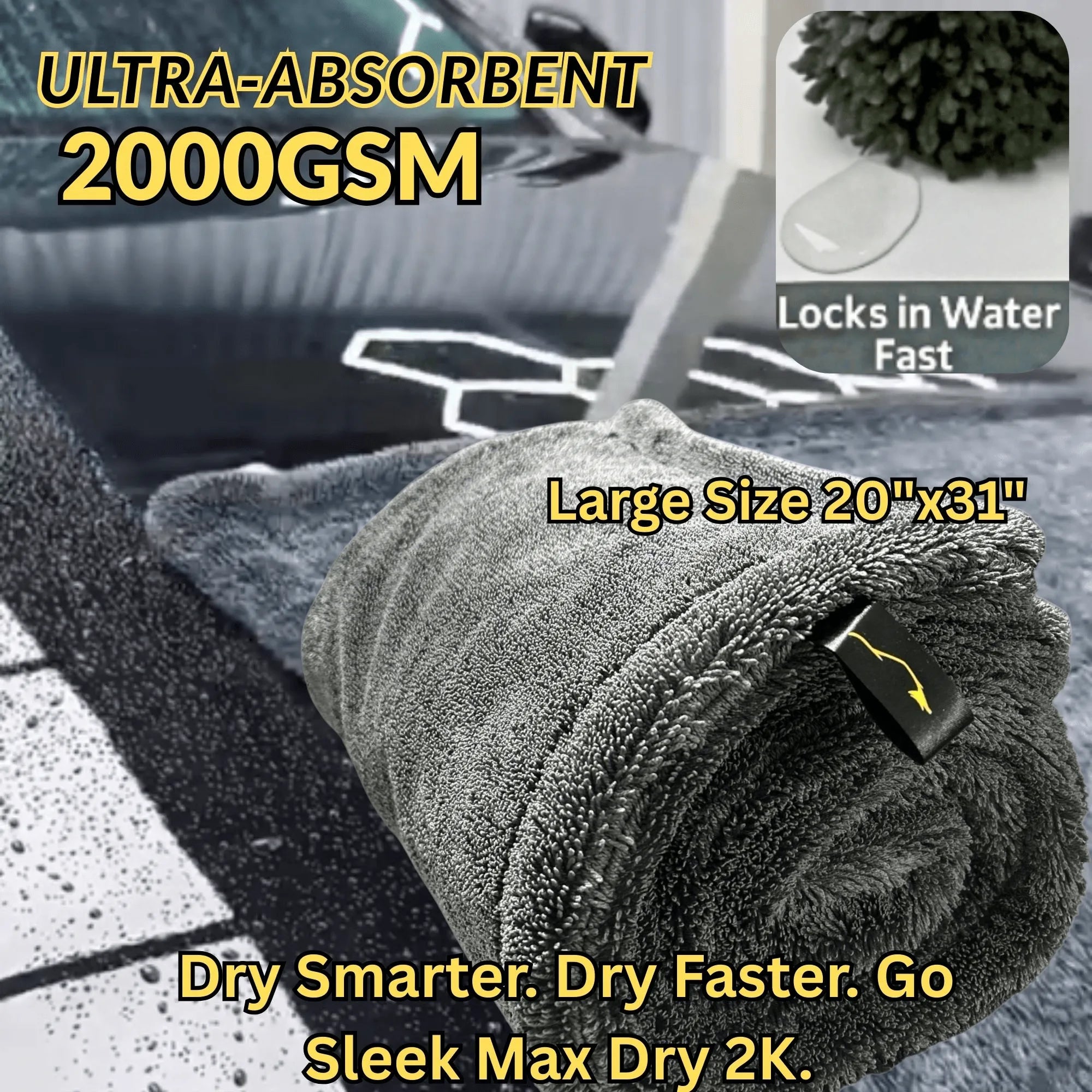 Sleek Dudes Sleek Max Dry 2K double-sided 2000GSM microfiber car drying towel on a wet vehicle, featuring ultra-absorbent design, large 20x31 inch size, and close-up water-locking fiber detail
